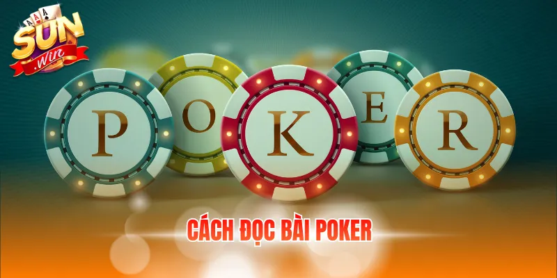 Cách Đọc Bài Poker Cho Người Mới Quyết Định Chính Xác 1 cach doc bai poker