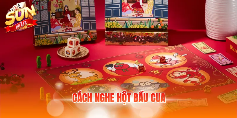 cach nghe hot bau cua