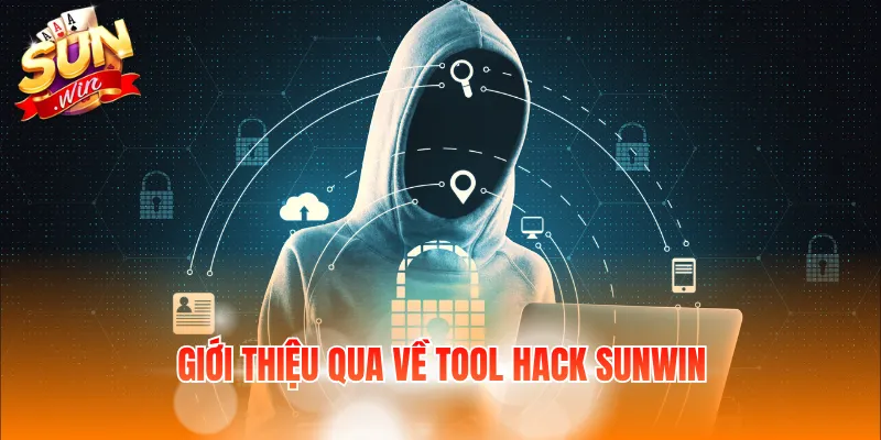Tool Hack Sunwin - Các Dòng Tool Phổ Biến Trên Thị Trường 2 Giới thiệu qua về tool hack Sunwin