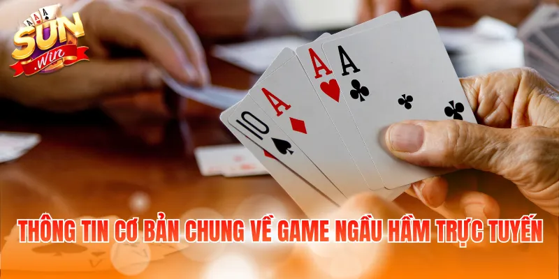 Thông tin cơ bản chung về game ngầu hầm trực tuyến